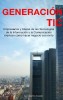 Generacion TIC, un libro de referencia para crear empresas usando las nuevas tecnologías